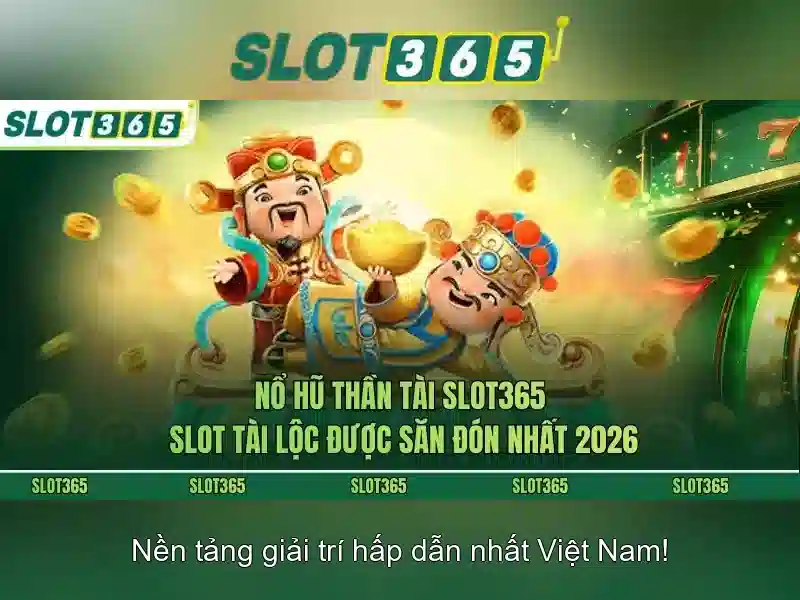 Các tính năng nổi bật của Slot365